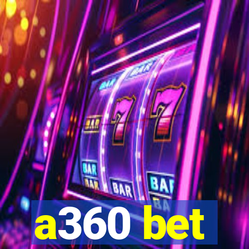 a360 bet